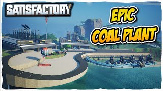 Building an EPIC Coal Power Plant Satisfactory Lets Play Ep.07
