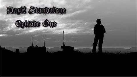 DayZ Standalone Episode 1: Heroes gone Bandit