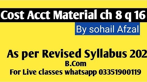 Chapter 8 Material Costing -Cost Accounting for B.com part question no 16 || Cost Acc material Chp 8