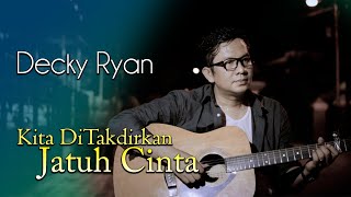 DECKY RYAN - KITA DITAKDIRKAN JATUH CINTA SPRING COVER