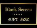 Gambar cover Relaxing Jazz For Relax Study Work | Jazz Black Screen | Smooth Jazz Black Screen