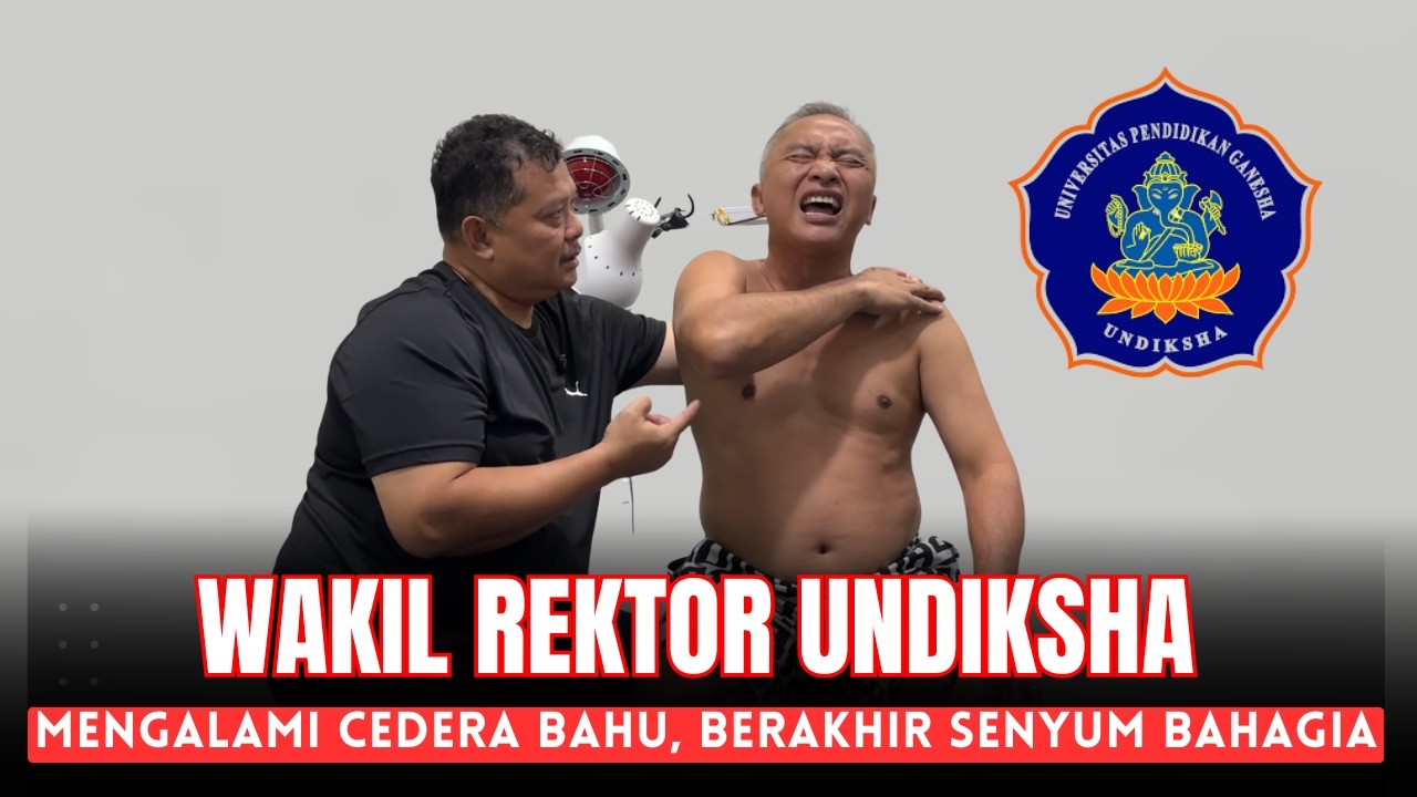 WAKIL REKTOR UNDIKSHA MENGALAMI CEDERA BAHU, BERAKHIR SENYUM BAHAGIA