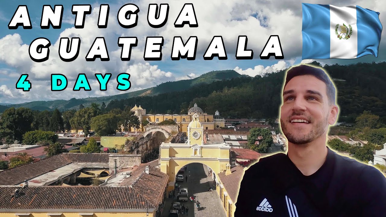 4 Days In Antigua Guatemala (With A local)