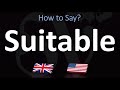 How to Pronounce Suitable? (2 WAYS!) UK/British Vs US/American English Pronunciation