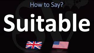 How to Pronounce Suitable? (2 WAYS!) UK/British Vs US/American English Pronunciation
