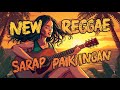 NEW REGGAE PINOY SARAP PAKINGGAN 🇵🇭| Nonstop Play List| Reggae NAF
