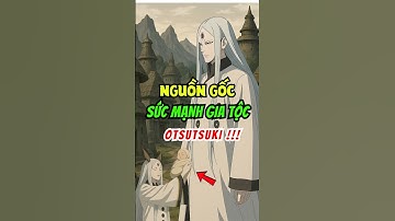Tất tần tật về nguồn gốc sức mạnh gia tộc Otsutsuki !! naruto #naruto #anime #shorts