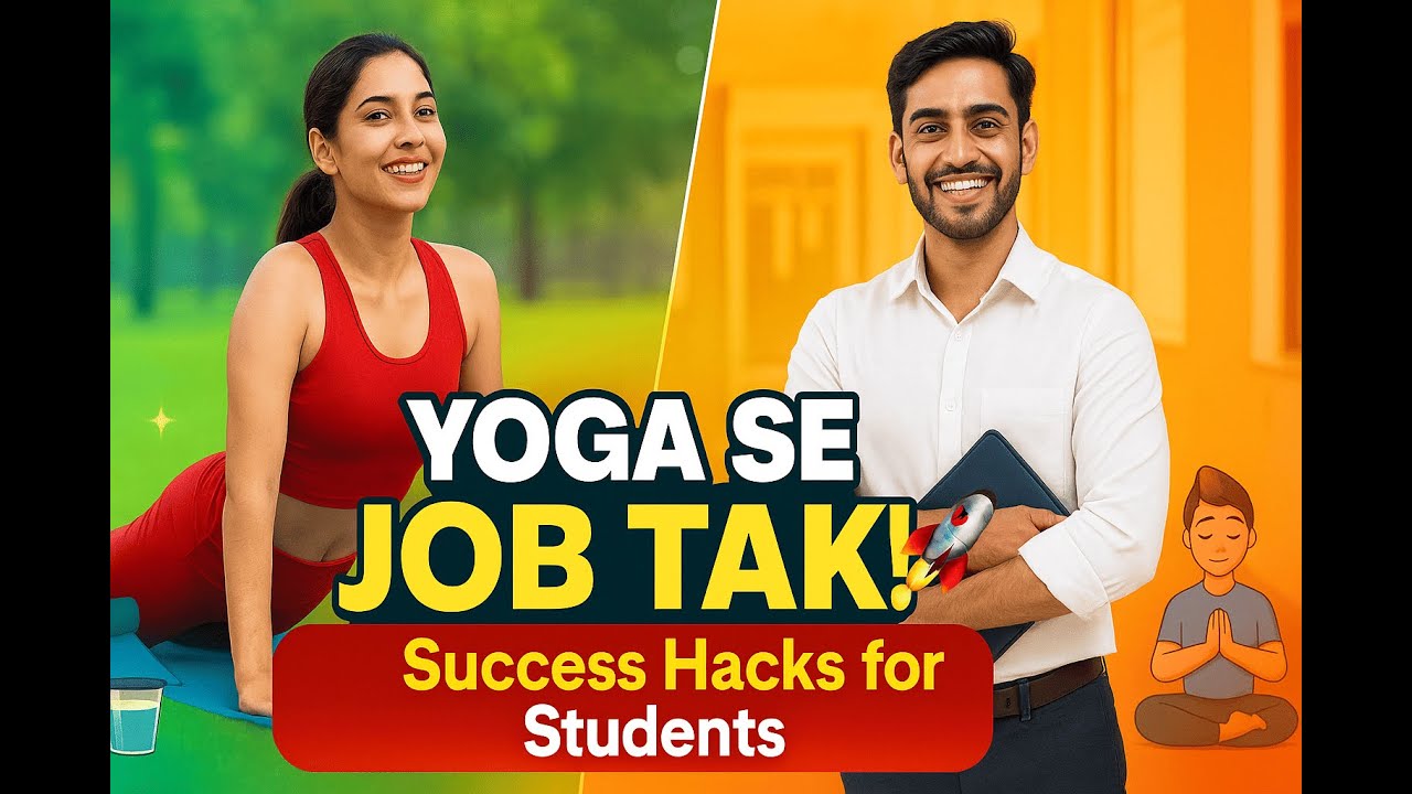 🗓️Day 62: Yoga Se Job Tak: Students Ke Liye Motivation & Career Tips!🚀 Unemployment Se Kaise Bachein