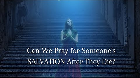 Can We Pray For Someone