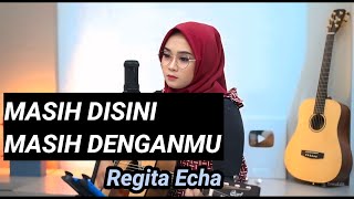 Regita Echa - Masih Disini Masih Denganmu | Cover Akustik Terbaik 2024
