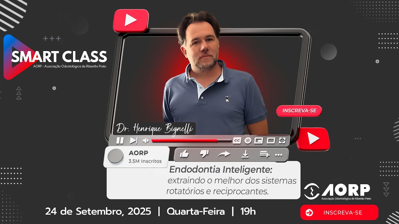 [SMART CLASS] - Dr. Henrique Bignelli - Extraindo o melhor dos sistemas rotatórios e reciprocantes.