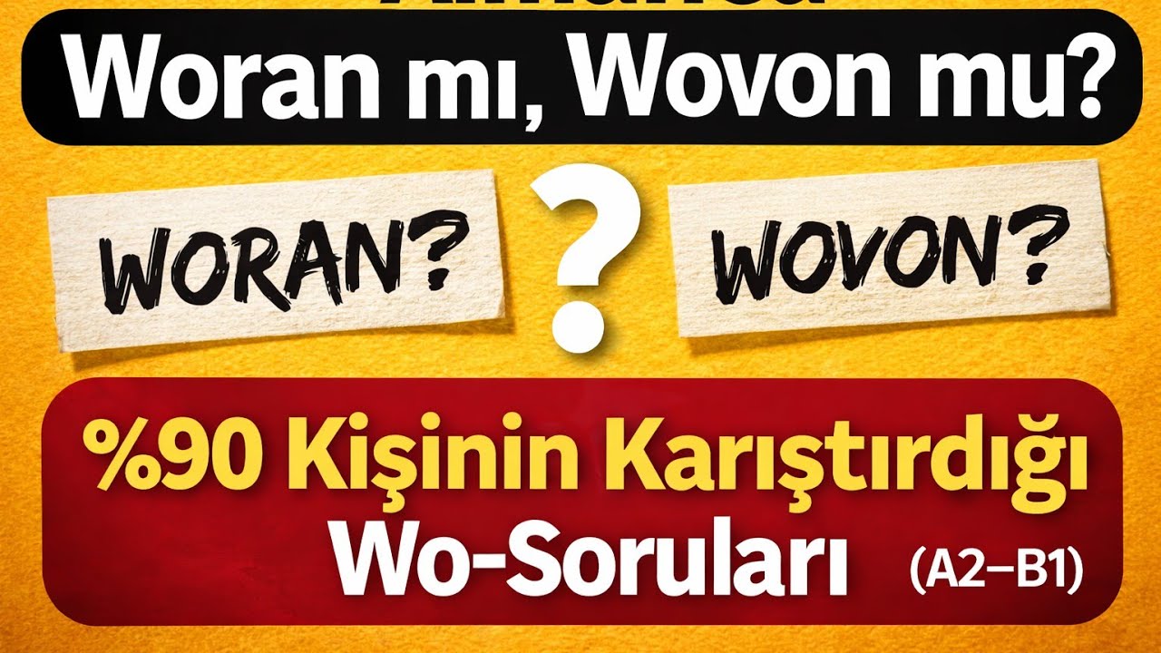 🇩🇪 Almanca Woran mı, Wovon mu? %90 Kişinin Karıştırdığı Wo-Soruları (A2–B1) #Almanca 
