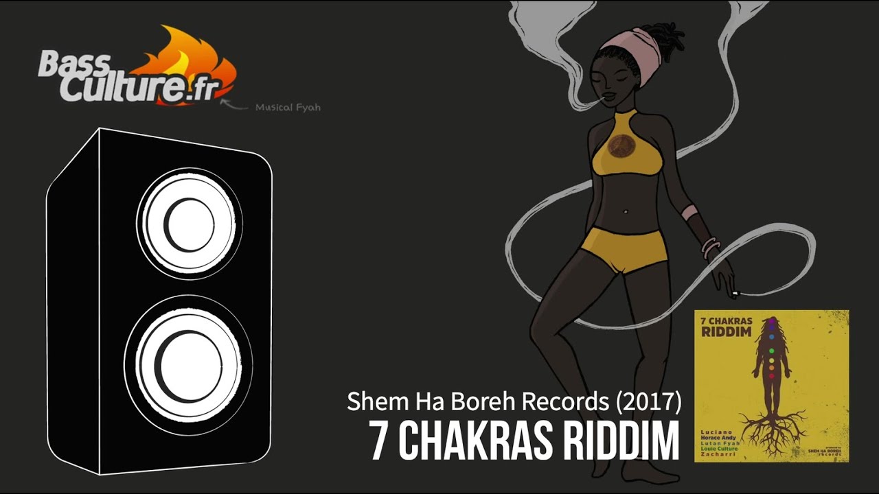 7 Chakra Riddim (Shem Ha Boreh 2017) Luciano / Louie Culture / Ras Zacchari / Lutan Fyah