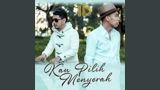 Kau Pilih Menyerah