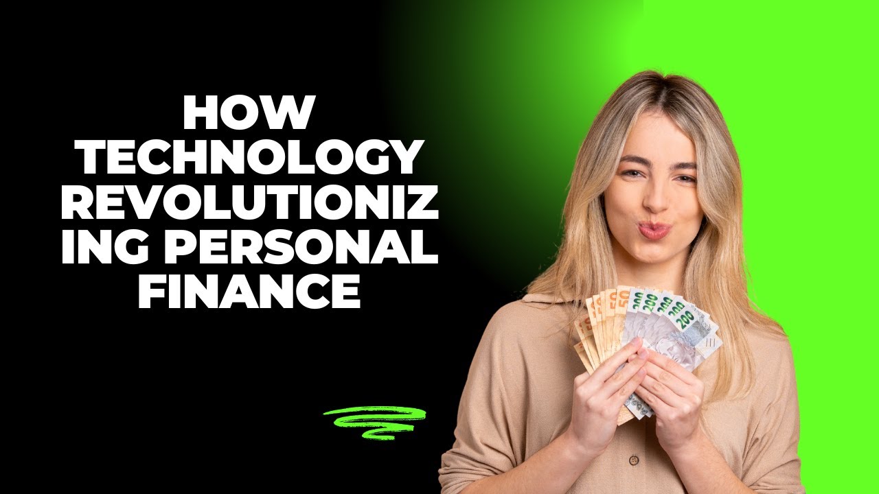 The Future of FinTech: How Technology is Revolutionizing Personal Finance