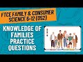 Practice Questions for Knowledge of Families | FTCE Family &amp; Consumer Science 6-12 (052)