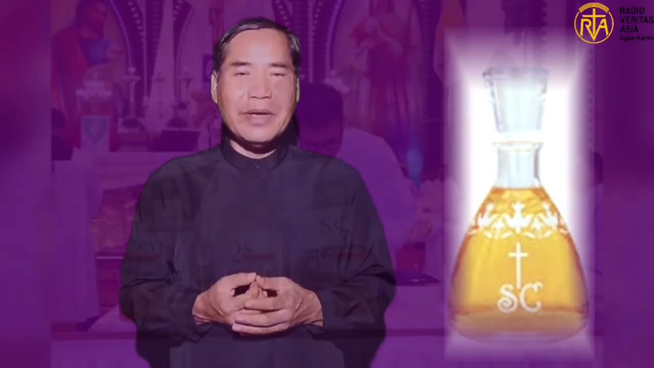 Oil of the Sick, Oil of Catechumens, Holy Oil of Chrism explained in Sgaw Karen