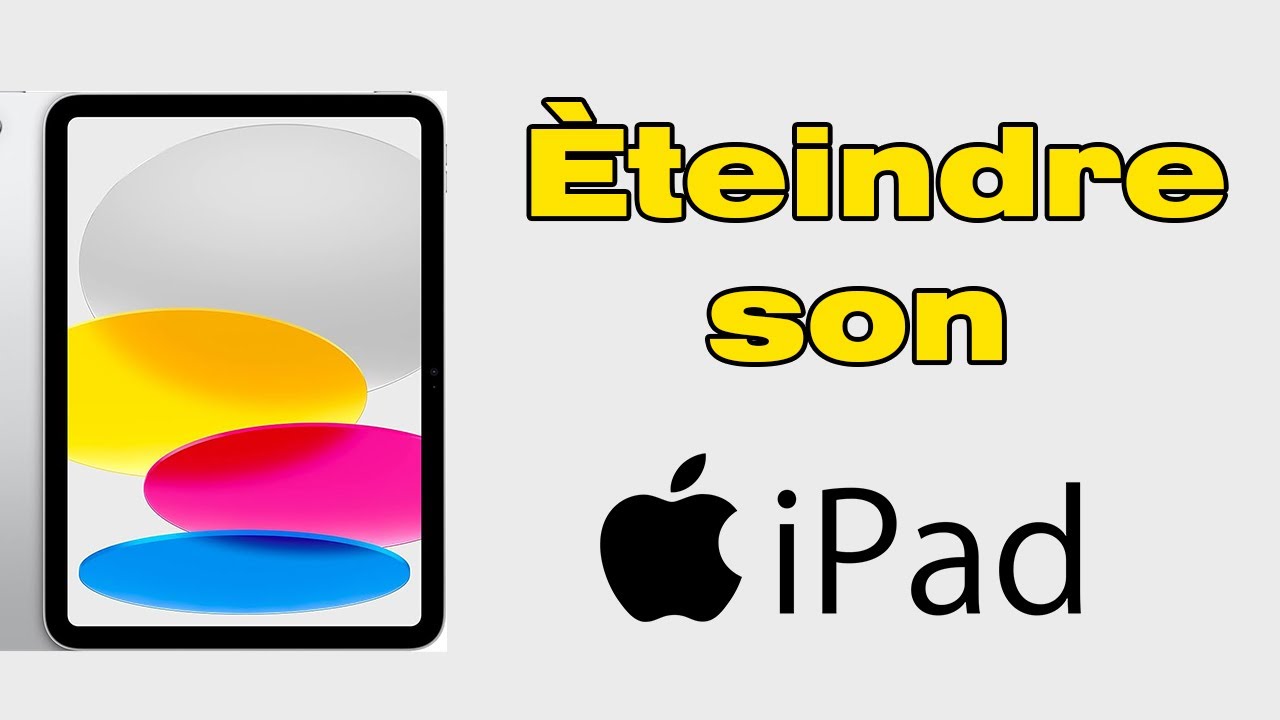 Comment éteindre un iPad YouTube