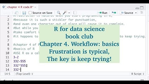 Workflow R basics | Frustration is typical| Practice is Key!| R for data science book club