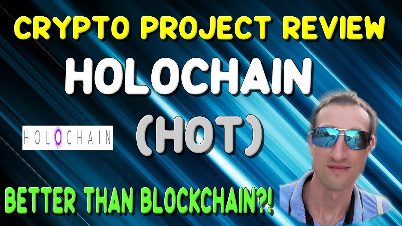 HOLOCHAIN Cryptocurrency Review - Better than BLOCKCHAIN ? - YouTube