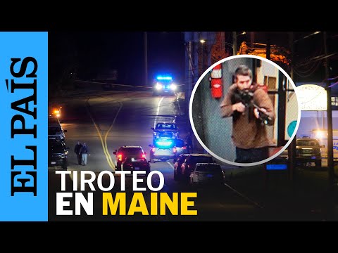 ESTADOS UNIDOS l Al menos 22 muertos en un tiroteo masivo en Maine | EL PAÍS