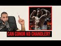 Conor Mcgregor&#39;s counter punching might be too much for Chandler