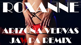 Arizona Zervas - Roxanne (Jawpa Remix)