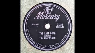 The Last Drag ~ The Voxpoppers  (1958)