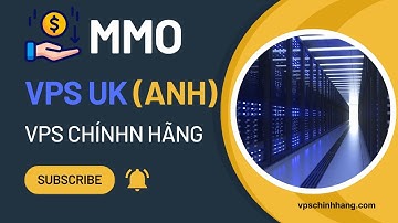Thuê VPS Anh (UK), mua VPS cài đặt hệ điều hành Windows - Linux, làm website, treo Tool MMO