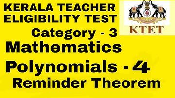 KTET CATEGORY 3 MATHEMATICS | POLYNOMIALS PART 4 REMINDER THEOREM | KTET MATHEMATICS | CMS CREATIONS