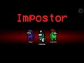 Imposter Being Imposter in Among Us