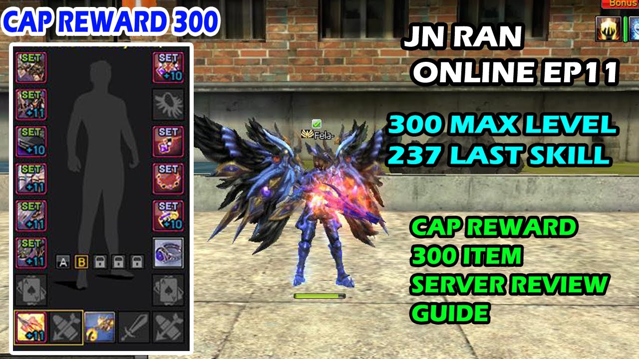 JN RAN ONLINE EP11 Fela D' Explorer SERVER REVIEW GUIDE 300 CAP
