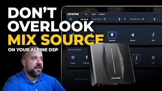 Unlock Hidden Power in Your Alpine DSP: Master the Mix Source Feature!