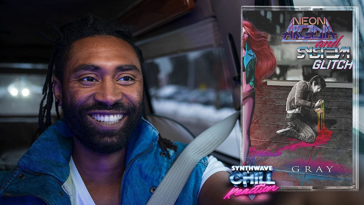 Neon Arcadia & Syst3m Glitch - Gray - REACTION • Synthwave and Chill
