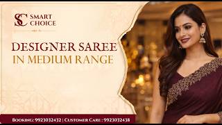 Designer Sarees in Medium Range| For Booking :- 9923032432 | Smart Choice