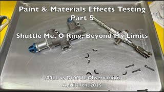 Part 5 - Aviation Fuel Observations - Paint & Materials Effect Testing with G100UL & 100LL