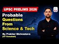 UPSC Prelims 2026: Moost Probable Questions From Science and Technology