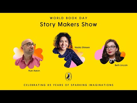 Story Makers Show: Nadia Shireen, Beth Lincoln, Huw Aaron