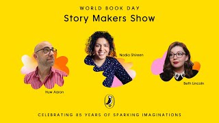 World Book Day Story Makers Show: featuring Nadia Shireen, Huw Aaron and Beth Lincoln