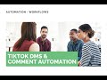Automate TikTok DMs and Comments with Workflows