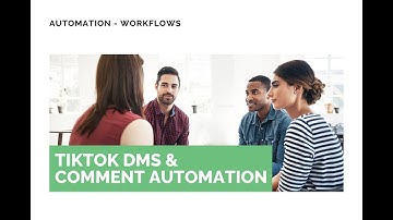 Automate TikTok DMs and Comments with Workflows