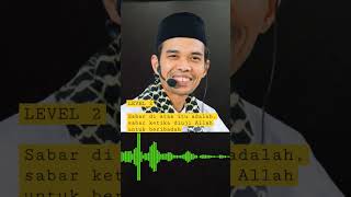 Sabar tingkat tinggi - Ustadz Abdul Somad