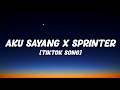 Aku Sayang x Sprinter (Lyrics) [Slowed + Reverb]
