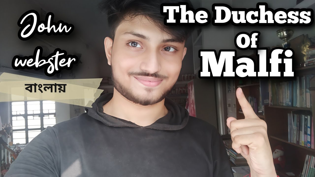 The Duchess of Malfi by John Webster Summary in Bengali | Masters Burdwan University | Drama Paper |