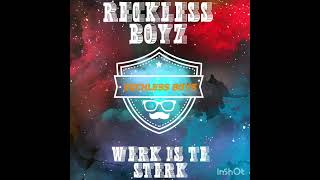 Reckless boys_werk is te sterk ft Sleeks &nalo , pepe , Marc , fongo🇿🇦✌️