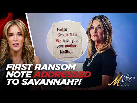 Latest Nancy Guthrie Bombshell: First Ransom Note Reportedly ADDRESSED DIRECTLY to Savannah