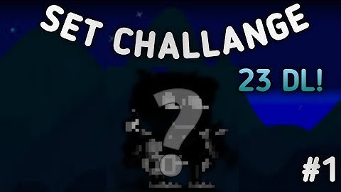 GROWTOPIA 23 DLS BEST SET CHALLANGE #1