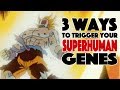 How to Trigger Your "SUPERHUMAN" Switches to Increase Health and Performance