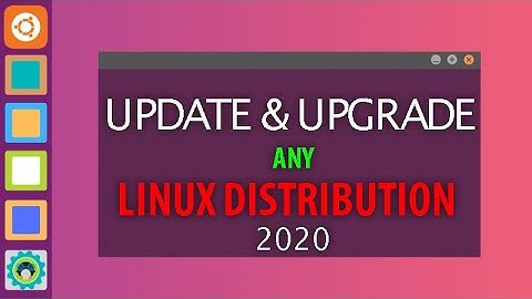 How to update and upgrade all Linux Distro