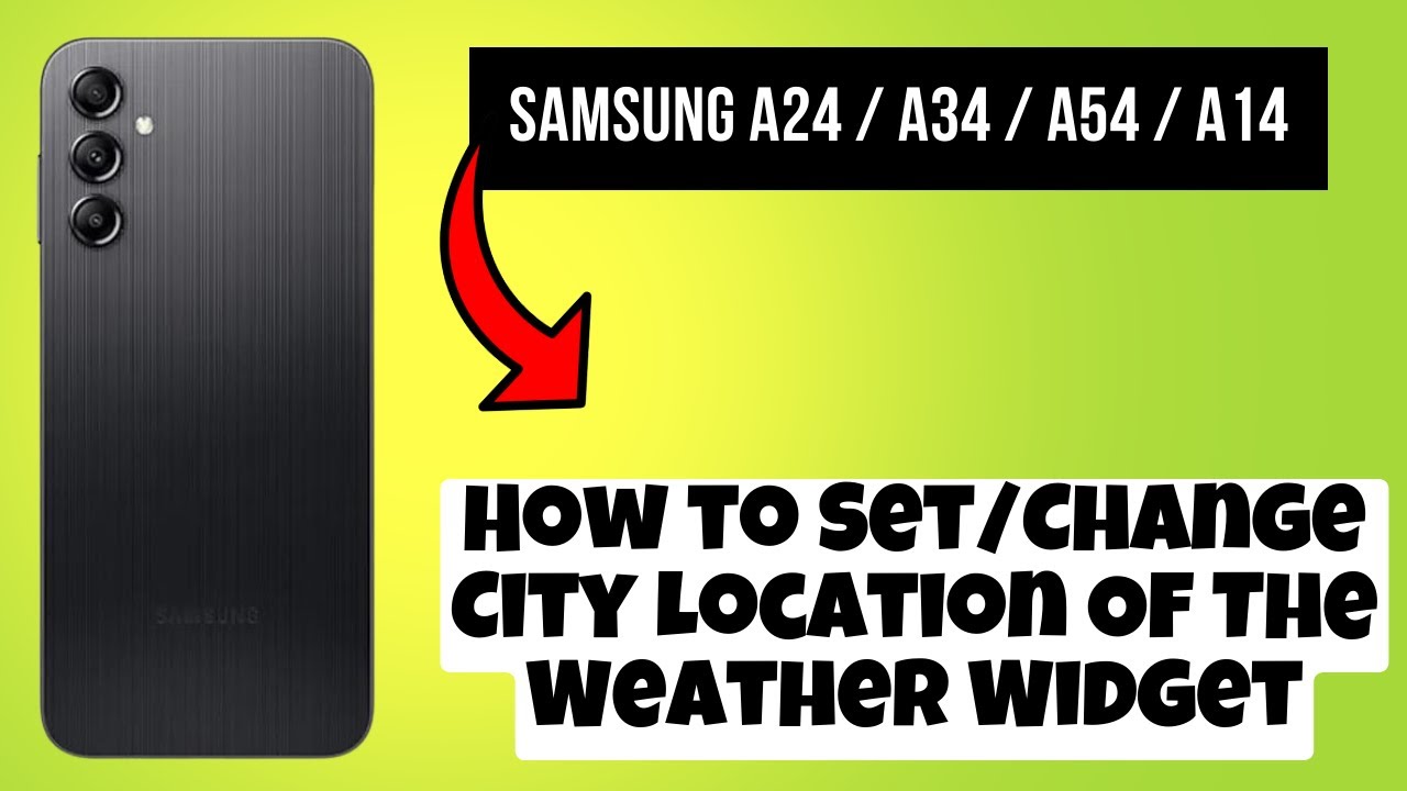 How to Set/Change City Location Of The Weather Widget Samsung A24 / A34 ...